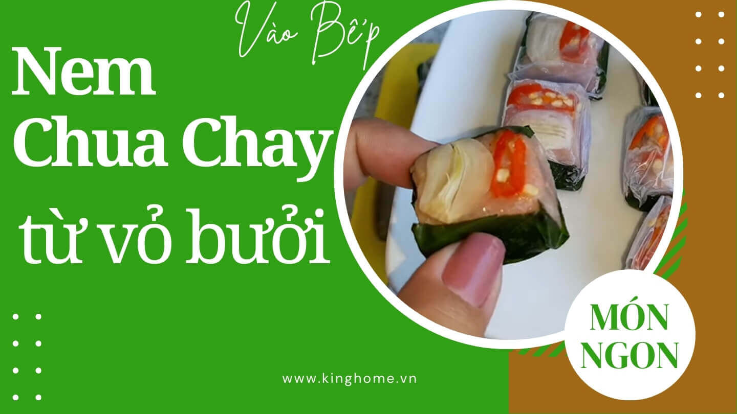 Gói nem chua chay bằng vỏ bưởi ngon đơn giản tại nhà bạn nên thử